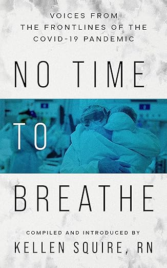 No Time to Breathe: Voices from the COVID-19 Pandemic