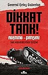 Dikkat Tank!