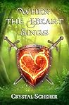 When The Heart Sings