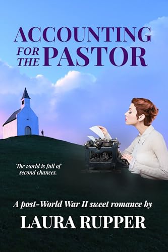 Accounting for the Pastor: A Post-World War II Sweet Romance (The Sergeant and the Girl Next Door Series)