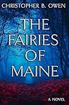 The Fairies of Maine: A Dreamy Contemporary Fantasy The Fairies of Maine: A Dreamy Contemporary Fantasy