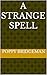 A Strange Spell (The Witch ...