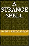 A Strange Spell