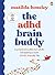 The ADHD Brain Buddy by Matilda Boseley