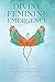 Divine Feminine Emergence by Colleen Lovelight
