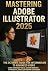 Mastering Adobe Illustrator 2025 by CHRISTABEL FAITHFUL