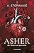 Asher by A. Stephanie