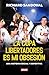 La Copa Libertadores es mi ...