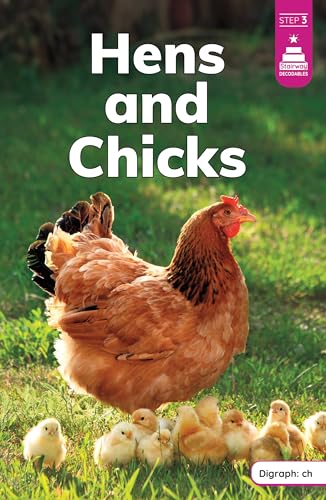 Hens and Chicks (Stairway Decodables Nonfiction Step 3)