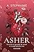Asher by A. Stephanie