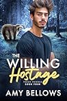 The Willing Hostage by Amy Bellows