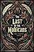 The Last of the Mohicans: A...