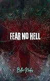 Fear No Hell: A D...