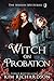 Witch on Probation (The Mer...