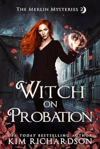 Witch on Probation (The Merlin Mysteries #2)