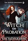 Witch on Probation by Kim  Richardson
