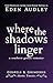Where the Shadows Linger: A...