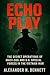 Echo Play: The Secret Opera...
