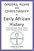 Greeks, Rome and Christianity in Early African History by Adam Muksawa