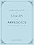 The Bassist's Book of Scales and Arpeggios by Janek Gwizdala