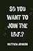 So You Want to Join the I.D...
