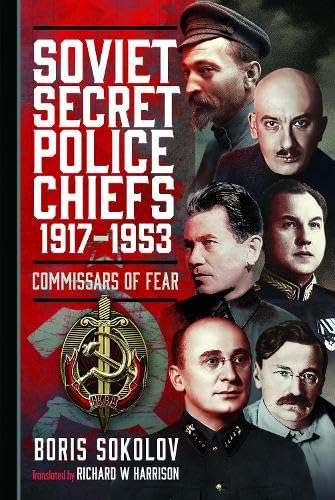 Soviet Secret Police Chiefs, 1917-1953: Commissars of Fear (Hardcover)