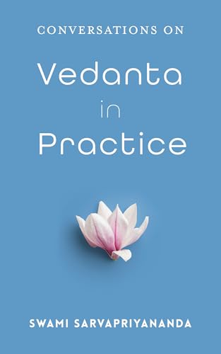 Vedanta in Practice: Conversations on (Kindle Edition)