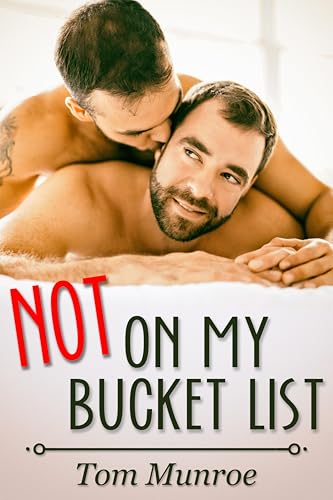 Not on My Bucket List (Kindle Edition)
