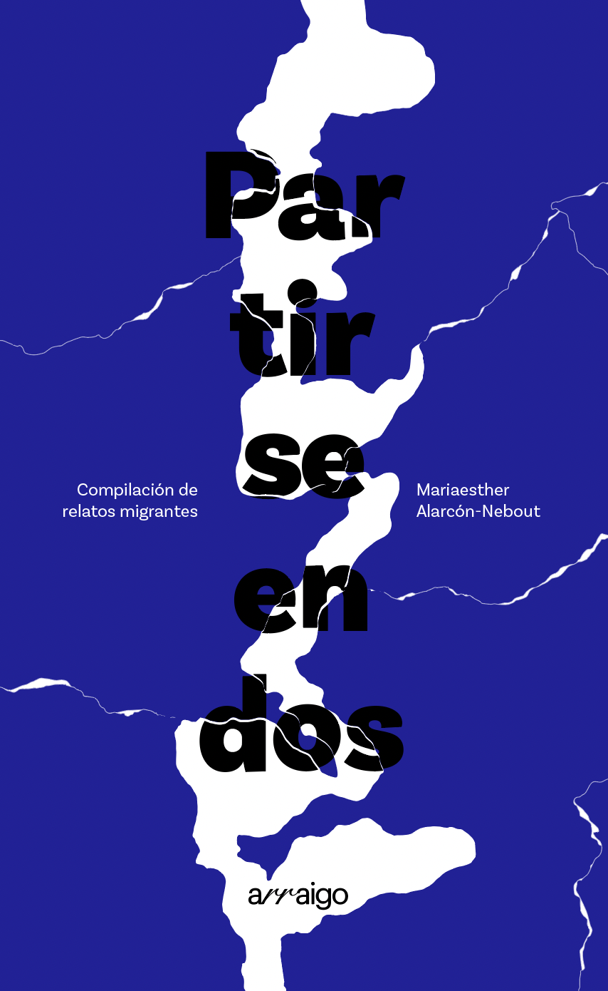 Partirse en dos. Compilación de escritoras migrantes