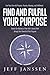 Find and Fulfill Your Purpose