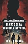 Santos & Márquez División Criminal El caso de la homicida invisible (El legado oculto nº 3) (Spanish Edition) Book cover for Santos & Márquez División Criminal El caso de la homicida invisible (El legado oculto nº 3) (Spanish Edition)