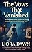 The Vows That Vanished: A C...
