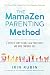 The MamaZen Parenting Method by Irin Rubin