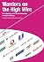 Warriors on the High Wire by Fiona Gilmore