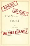 The Adam and Eve Story, A History of Cataclysms by Chan Thomas - The Lost First Edition