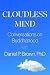 Cloudless Mind: Conversatio...