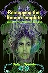 Remapping the Human Template: Gods of the New Wilderness Book One Remapping the Human Template: Gods of the New Wilderness Book One