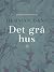 Det grå hus ('Det hvide hus' Book 2) (Danish Edition)