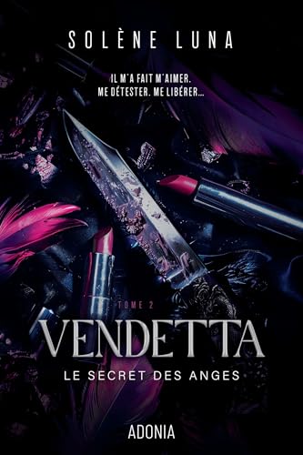 Vendetta: Le Secret des Anges Tome 2 (French Edition)