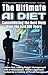 The Ultimate AI Diet - Cons...