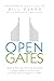 Open Gates: Helping “Monday Morning Ministers” Access Heaven’s Resources to Bring God’s Kingdom to Earth