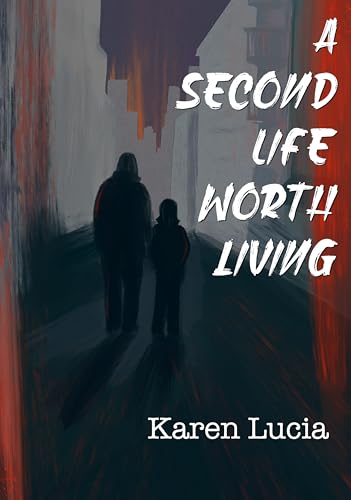 A Second Life Worth Living (Kindle Edition)