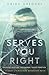 Serves You Right by Orion Gregory