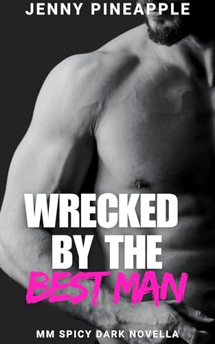 Wrecked by the Best Man (Kindle Edition)