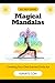 Magical Mandalas: Creating ...