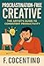 Procrastination-Free Creati...