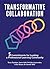 Transformative Collaboratio...