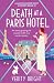 Death at a Paris Hotel (A Lady Eleanor Swift Mystery #22)