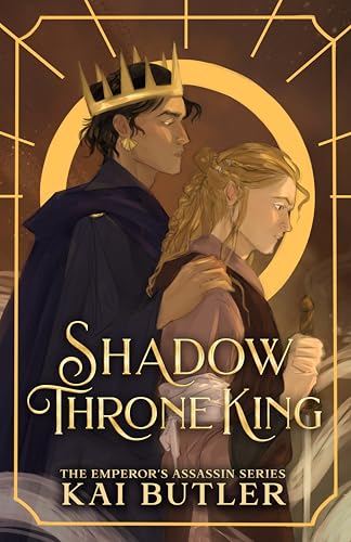 Shadow Throne King (Emperor's Assassin #3)