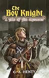 The Boy Knight by G.A. Henty